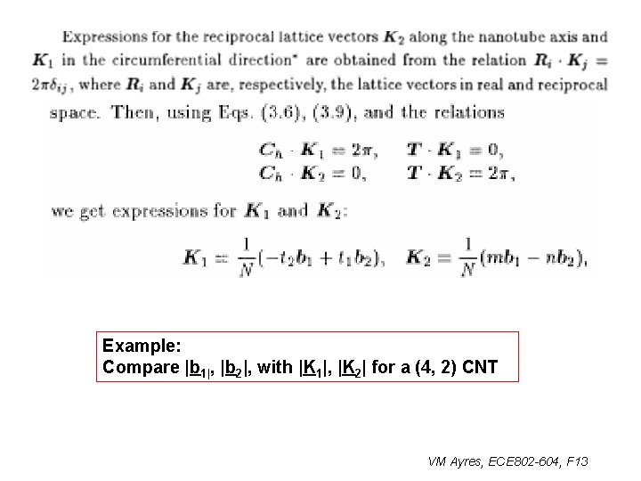 Example: Compare |b 1|, |b 2|, with |K 1|, |K 2| for a (4,