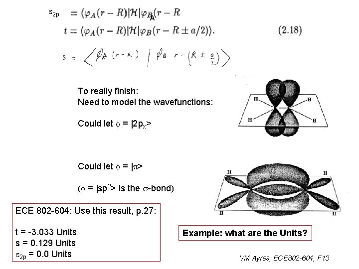 e 2 p A To really finish: Need to model the wavefunctions: Could let