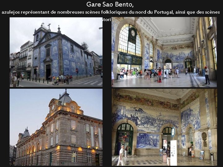 Gare Sao Bento, azulejos représentant de nombreuses scènes folkloriques du nord du Portugal, ainsi