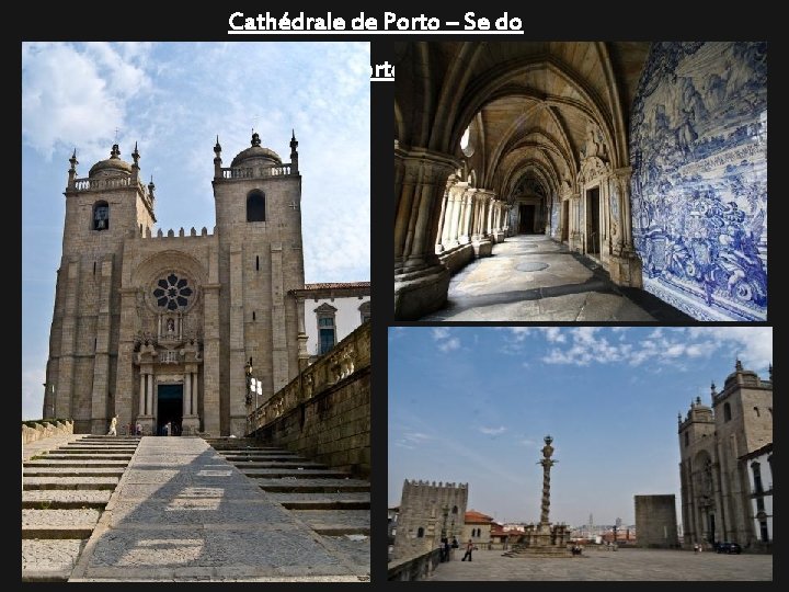 Cathédrale de Porto – Se do Porto 