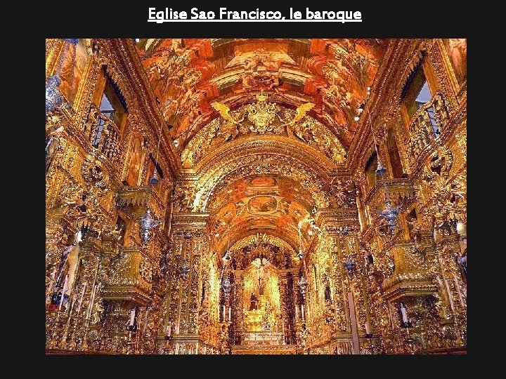 Eglise Sao Francisco, le baroque portugais 