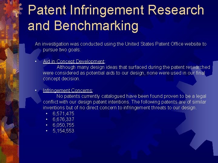 Patent Infringement Research and Benchmarking An investigation was conducted using the United States Patent