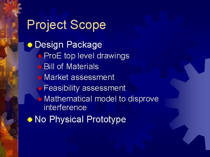 Project Scope ® Design Package ® Pro. E top level drawings ® Bill of