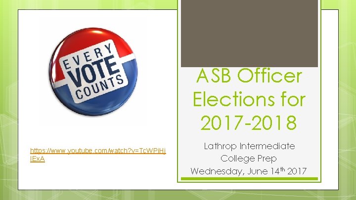 ASB Officer Elections for 2017 -201 8 https: //www. youtube. com/watch? v=Tc. WPi. Hj