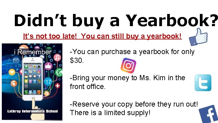 Didn’t buy a Yearbook? It’s not too late! You can still buy a yearbook!