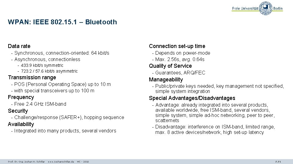 WPAN: IEEE 802. 15. 1 – Bluetooth Data rate Connection set-up time - Synchronous,