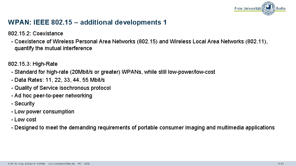 WPAN: IEEE 802. 15 – additional developments 1 802. 15. 2: Coexistance - Coexistence