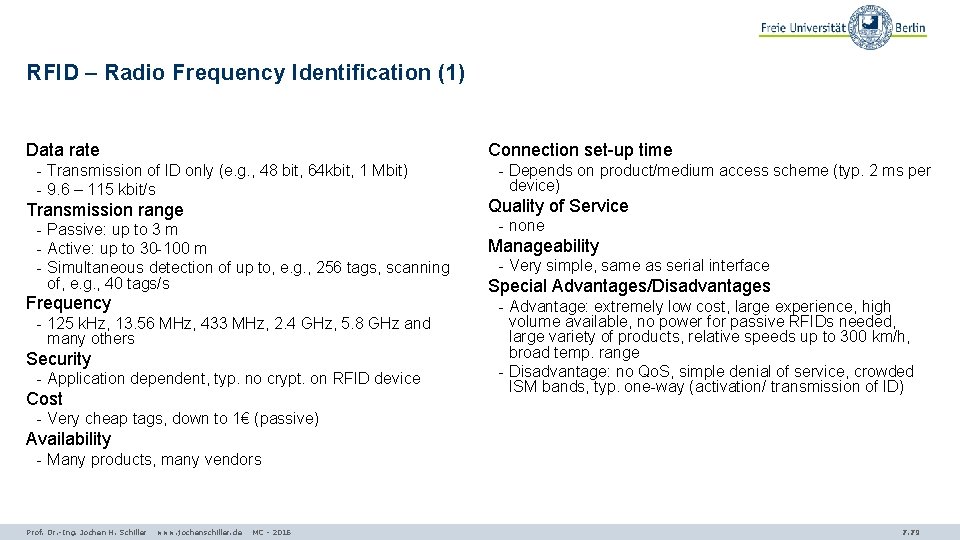 RFID – Radio Frequency Identification (1) Data rate Connection set-up time - Transmission of