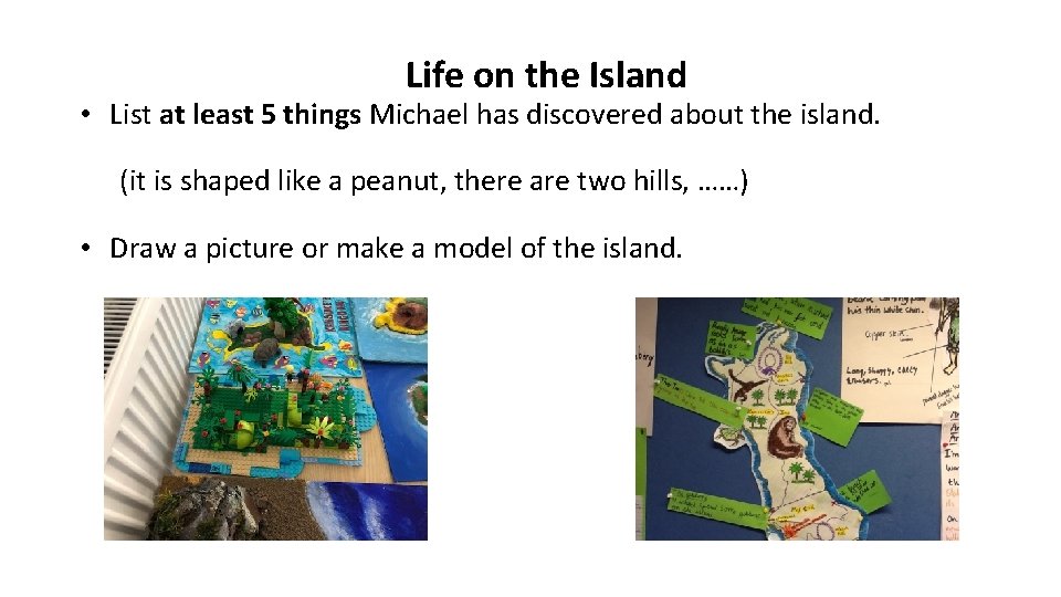 Life on the Island • List at least 5 things Michael has discovered about