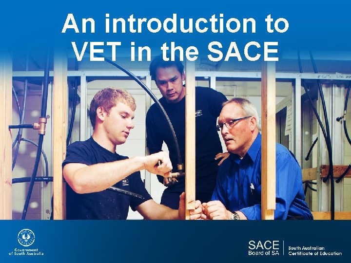 An introduction to VET in the SACE 