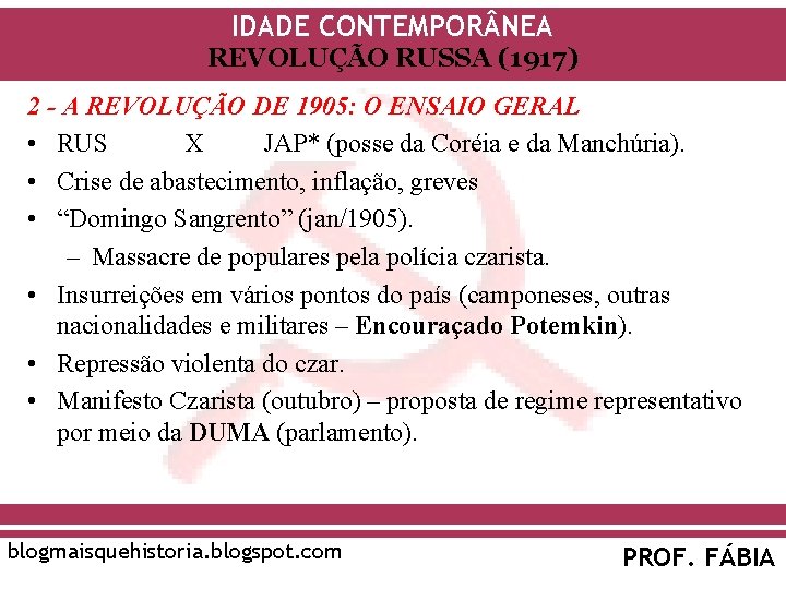 IDADE CONTEMPOR NEA REVOLUÇÃO RUSSA (1917) 2 - A REVOLUÇÃO DE 1905: O ENSAIO