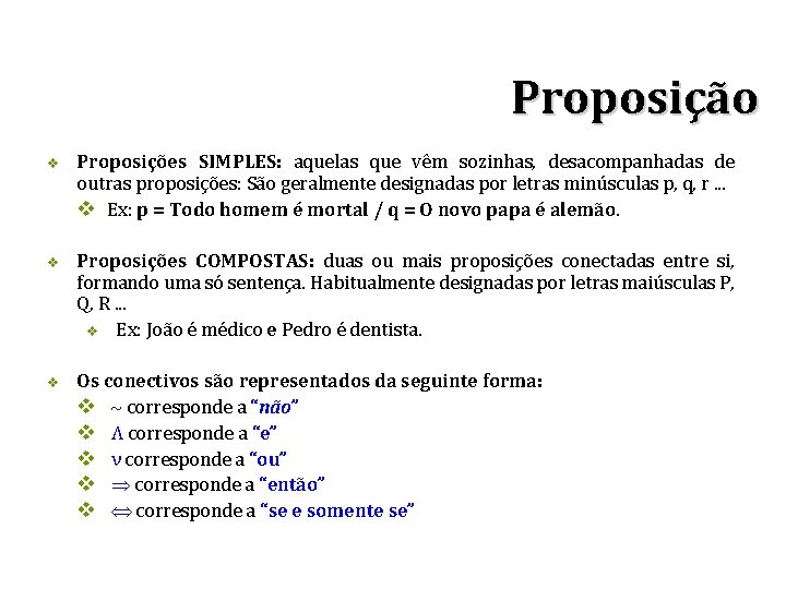 Proposies e Conectivos Lgicos Lgica Conceitos Bsicos v