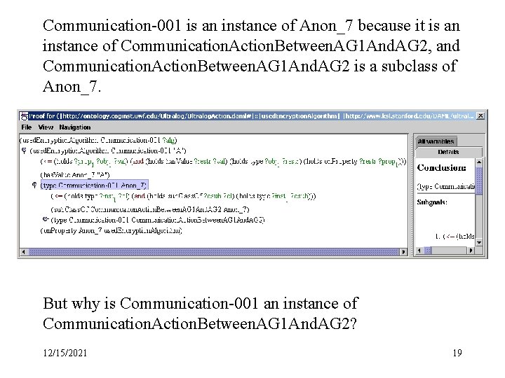 Communication-001 is an instance of Anon_7 because it is an instance of Communication. Action.