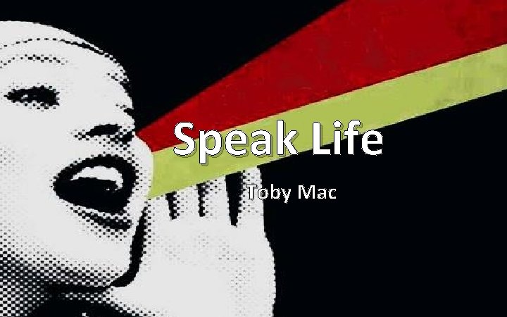 Speak Life Toby Mac 