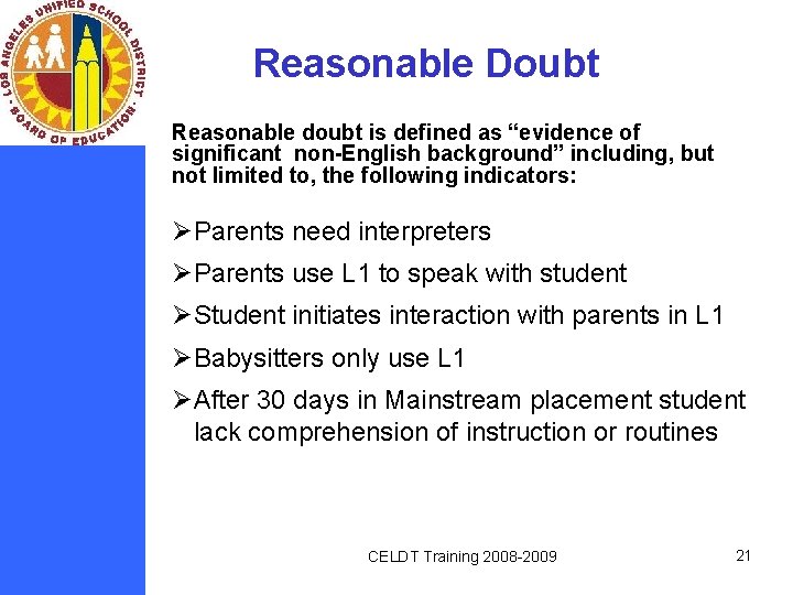 Reasonable Doubt Reasonable doubt is defined as “evidence of significant non-English background” including, but
