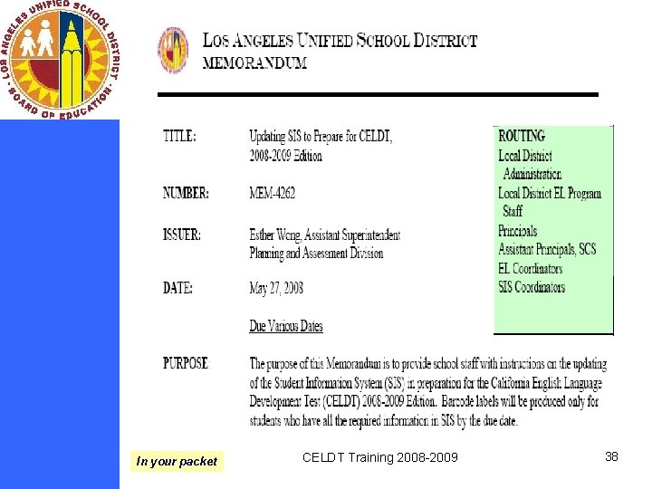 In your packet CELDT Training 2008 -2009 38 