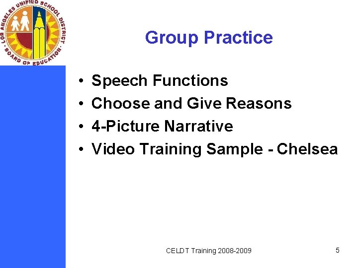 Group Practice • • Speech Functions Choose and Give Reasons 4 -Picture Narrative Video