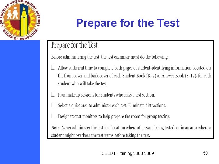 Prepare for the Test CELDT Training 2008 -2009 50 