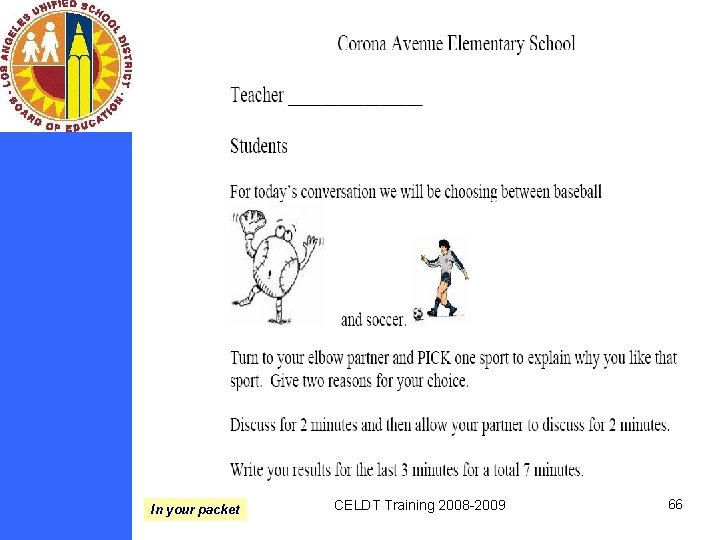 In your packet CELDT Training 2008 -2009 66 