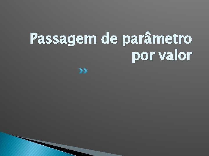 Passagem de parâmetro por valor 