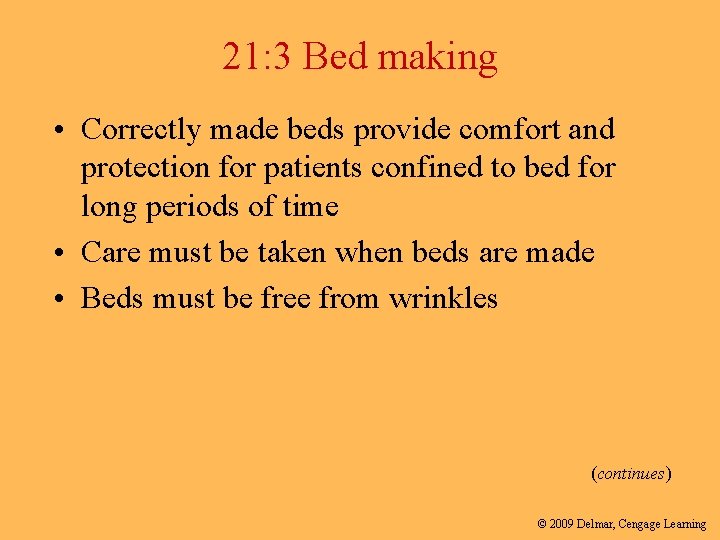 21: 3 Bed making • Correctly made beds provide comfort and protection for patients