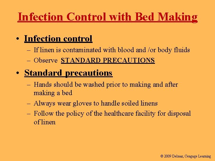 Infection Control with Bed Making • Infection control – If linen is contaminated with