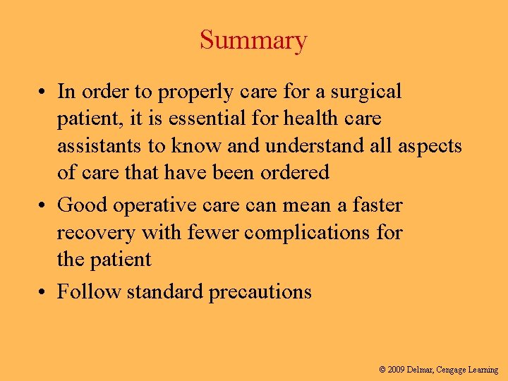 Summary • In order to properly care for a surgical patient, it is essential