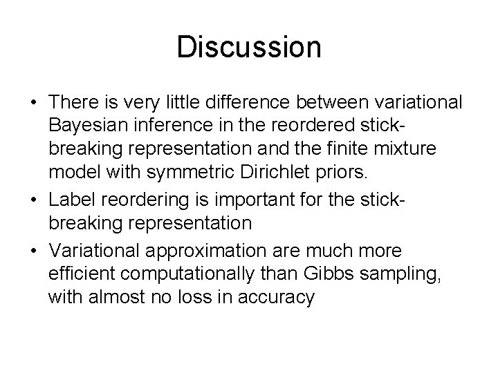 Discussion • There is very little difference between variational Bayesian inference in the reordered Discussion • There is very little difference between variational Bayesian inference in the reordered