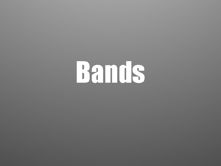 Bands 