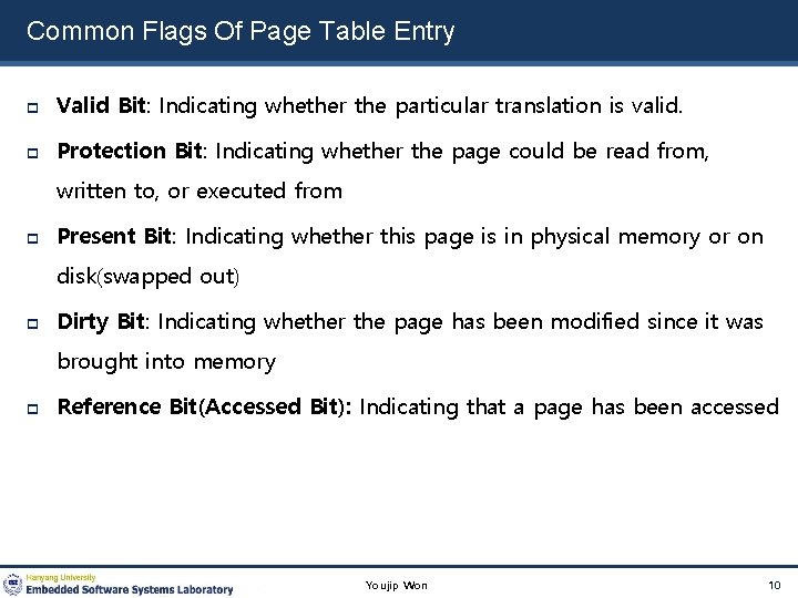 Common Flags Of Page Table Entry Valid Bit: Indicating whether the particular translation is