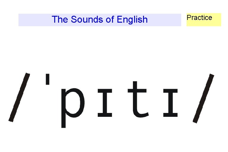 The Sounds of English Practice 