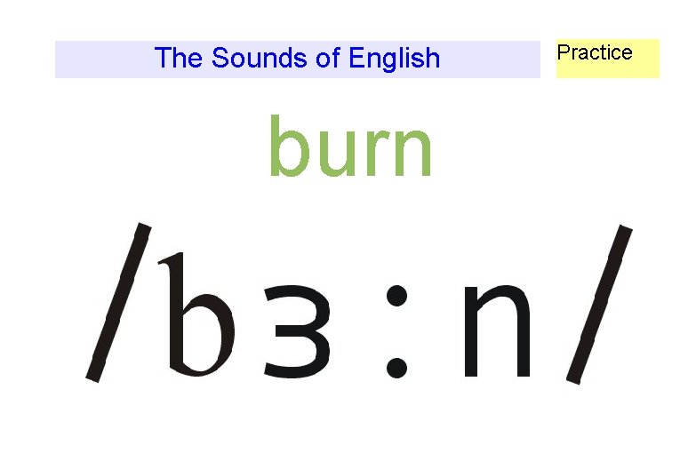 The Sounds of English burn Practice 