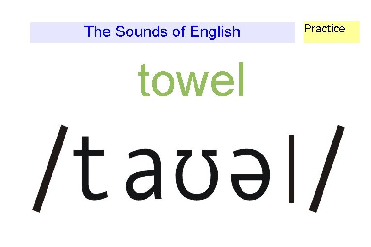 The Sounds of English towel Practice 