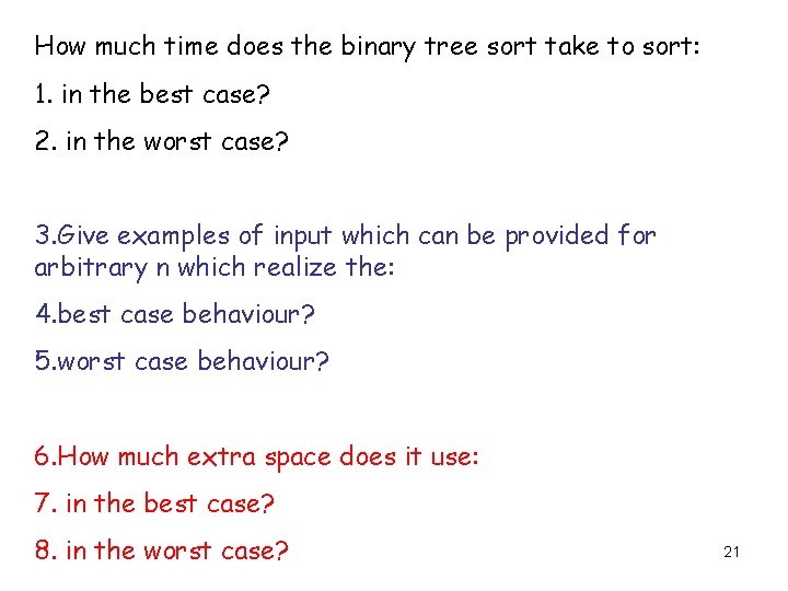 How much time does the binary tree sort take to sort: 1. in the