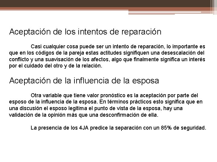 Aceptación de los intentos de reparación Casi cualquier cosa puede ser un intento de