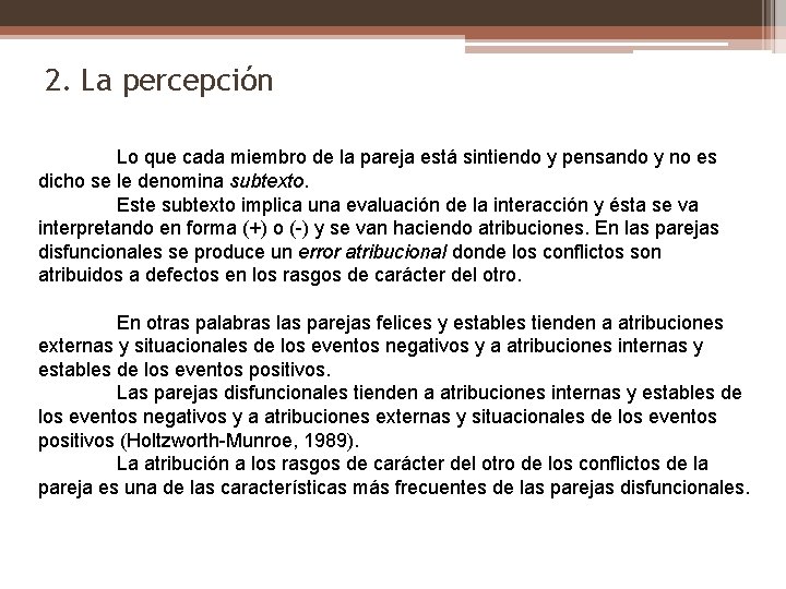 2. La percepción Lo que cada miembro de la pareja está sintiendo y pensando