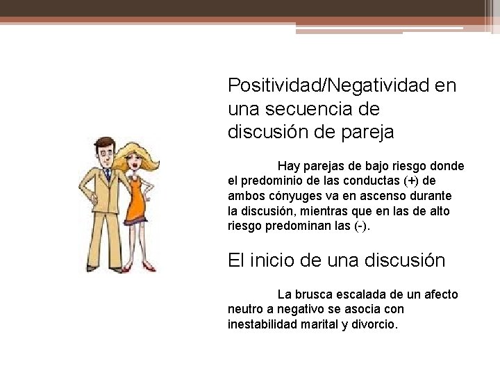 Positividad/Negatividad en una secuencia de discusión de pareja Hay parejas de bajo riesgo donde