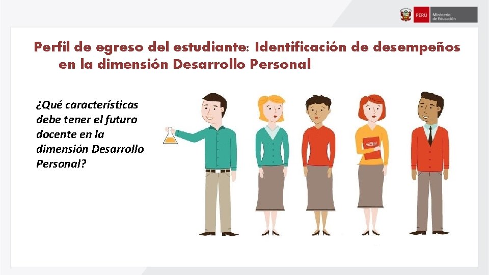 Perfil de egreso del estudiante: Identificación de desempeños en la dimensión Desarrollo Personal ¿Qué