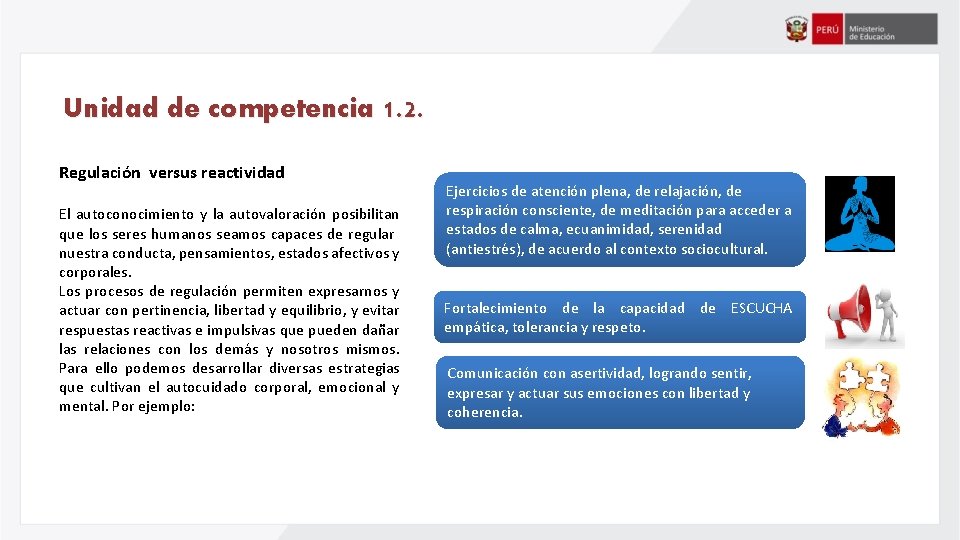 Unidad de competencia 1. 2. Regulación versus reactividad El autoconocimiento y la autovaloración posibilitan