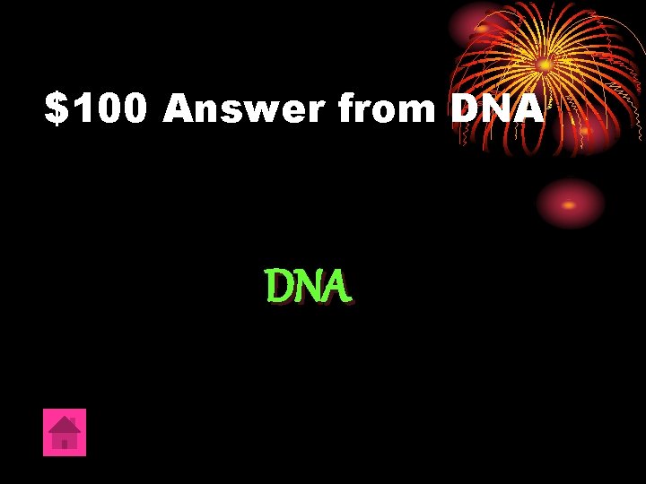 $100 Answer from DNA 