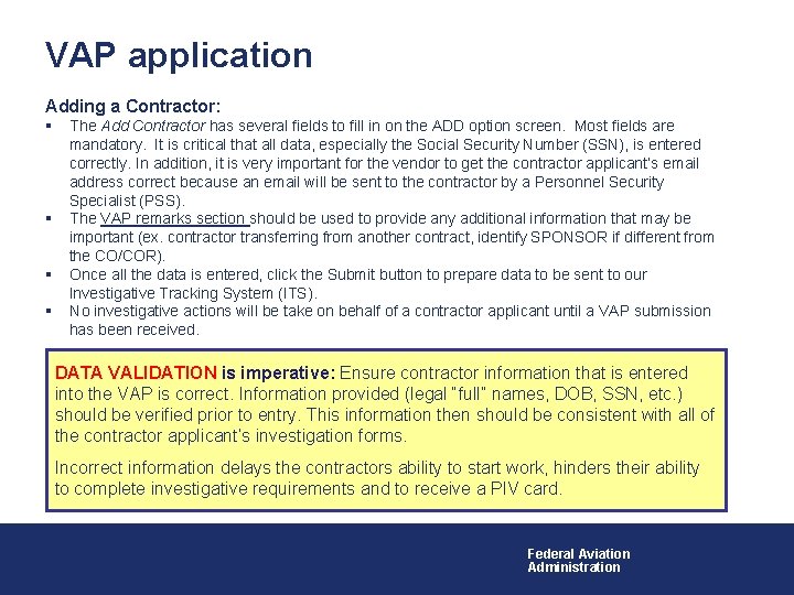 VAP application Adding a Contractor: § § The Add Contractor has several fields to