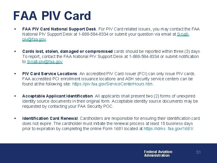 FAA PIV Card § FAA PIV Card National Support Desk. For PIV Card related