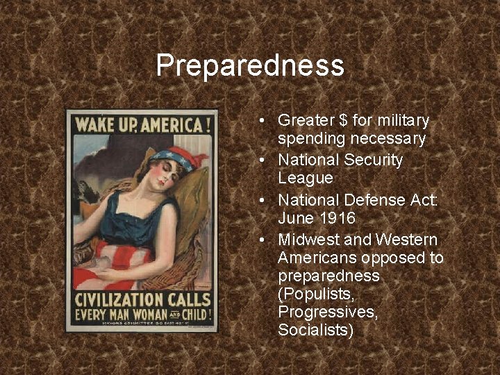 Preparedness • Greater $ for military spending necessary • National Security League • National