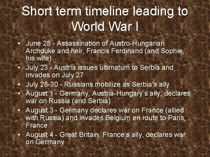 Short term timeline leading to World War I • June 28 - Assassination of