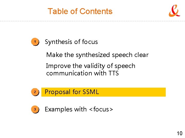 Table of Contents 1 Synthesis of focus Make the synthesized speech clear Improve the