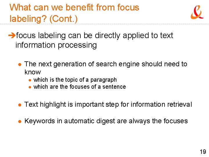 What can we benefit from focus labeling? (Cont. ) èfocus labeling can be directly
