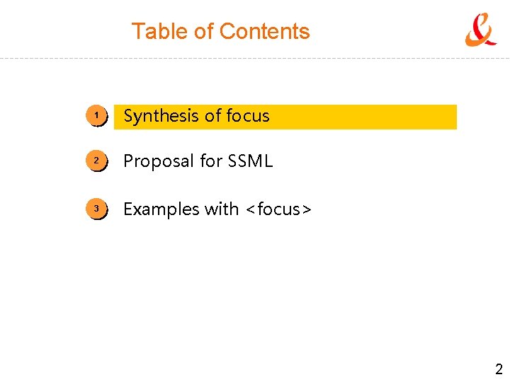 Table of Contents 1 Synthesis of focus 2 Proposal for SSML 3 Examples with