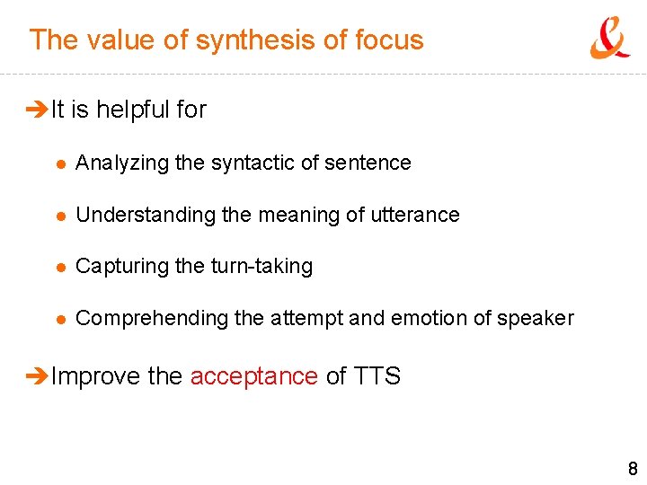 The value of synthesis of focus èIt is helpful for l Analyzing the syntactic