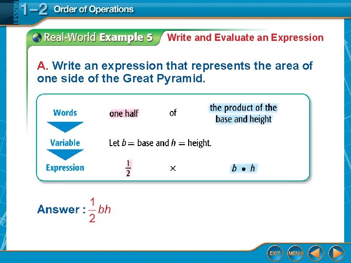 Write and Evaluate an Expression A. Write an expression that represents the area of