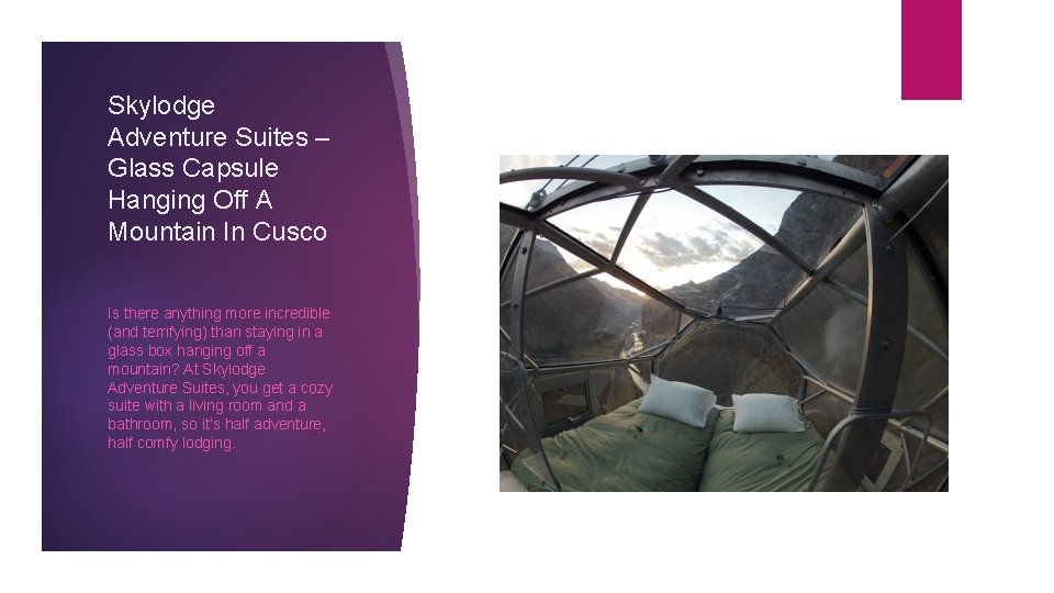 Skylodge Adventure Suites – Glass Capsule Hanging Off A Mountain In Cusco Is there